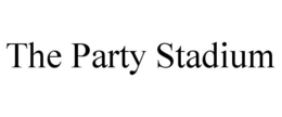 THE PARTY STADIUM trademark