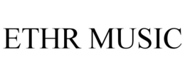 ETHR MUSIC trademark
