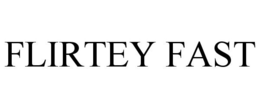 FLIRTEY FAST trademark