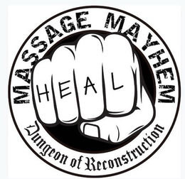 MASSAGE MAYHEM HEAL DUNGEON OF RECONSTRUCTION trademark