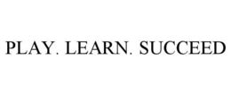 PLAY. LEARN. SUCCEED trademark