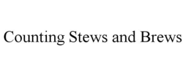 COUNTING STEWS AND BREWS trademark