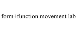 FORM+FUNCTION MOVEMENT LAB trademark
