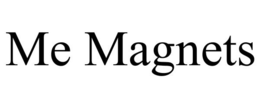 ME MAGNETS trademark