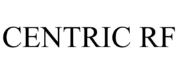 CENTRIC RF trademark