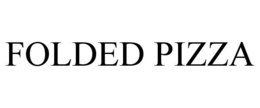 FOLDED PIZZA trademark