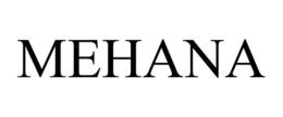 MEHANA trademark