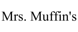 MRS. MUFFIN'S trademark