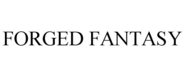 FORGED FANTASY trademark