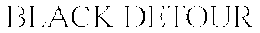 BLACK DETOUR trademark