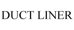 DUCT LINER trademark