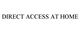 DIRECT ACCESS AT HOME trademark