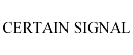 CERTAIN SIGNAL trademark