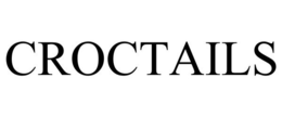 CROCTAILS trademark