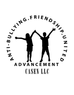 ANTI-BULLYING.FRIENDSHIP.UNITED ADVANCEMENT CASEN LLC trademark