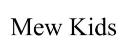 MEW KIDS trademark