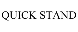 QUICK STAND trademark