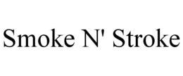 SMOKE N' STROKE trademark