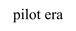 PILOT ERA trademark