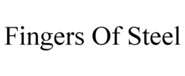 FINGERS OF STEEL trademark