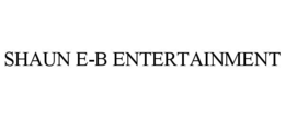 SHAUN E-B ENTERTAINMENT trademark