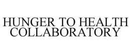 HUNGER TO HEALTH COLLABORATORY trademark