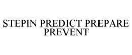 STEPIN PREDICT PREPARE PREVENT trademark