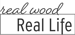 REAL WOOD REAL LIFE trademark