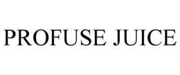 PROFUSE JUICE trademark