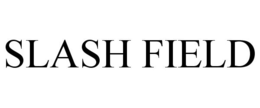 SLASH FIELD trademark