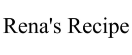 RENA'S RECIPE trademark