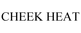CHEEK HEAT trademark