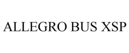 ALLEGRO BUS XSP trademark