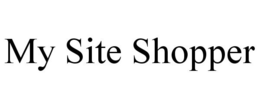 MY SITE SHOPPER trademark