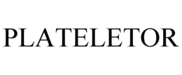 PLATELETOR trademark