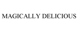 MAGICALLY DELICIOUS trademark
