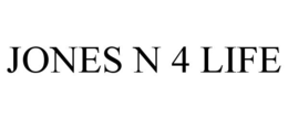 JONES N 4 LIFE trademark