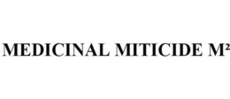 MEDICINAL MITICIDE M2 trademark