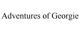 ADVENTURES OF GEORGIE trademark