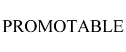 PROMOTABLE trademark