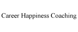 CAREER HAPPINESS COACHING trademark