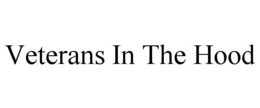 VETERANS IN THE HOOD trademark