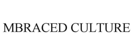 MBRACED CULTURE trademark