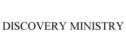 DISCOVERY MINISTRY trademark