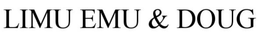 LIMU EMU & DOUG trademark
