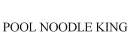 POOL NOODLE KING trademark