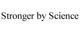 STRONGER BY SCIENCE trademark