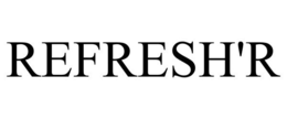 REFRESH'R trademark
