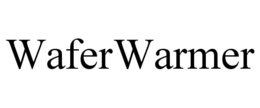 WAFERWARMER trademark