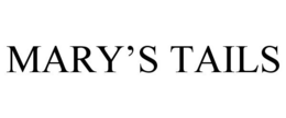 MARY'S TAILS trademark